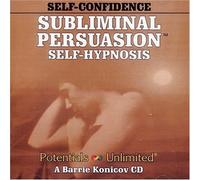 Self-Confidence: A Subliminal/Self-Hypnosis Program (Subliminal Persuasion Self-Hypnosis) by Barrie L. Konicov (2003-04-01)