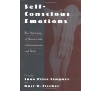 Self-Conscious Emotions: The Psychology of Shame, Guilt, Embarrassment and Pride