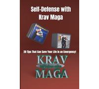 Self-Defense with Krav Maga: 0 Tips That Can Save Your Life in an Emergency!