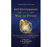 Self-Development and the Way to Power: Large Print Edition