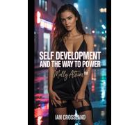 Self Development And The Way To Power: Molly Atkins™: Molly Atkins(TM)
