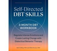 Self-Directed DBT Skills: A 3-Month DBT Workbook to Regulate Intense Emotions an