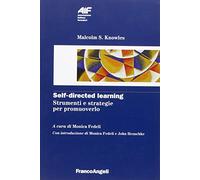 Self-directed learning. Strumenti e strategie per promuoverlo