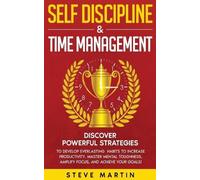 Steve Martin Self Discipline & Time Management (Tascabile) Self Help Mastery
