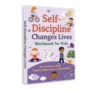 Self-Discipline Workbook for Kids - 50+ Activities to Build Focus, Good Habits and Responsibility