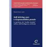 Self-driving cars e responsabilità penale. La gestione del «rischio stradale» nell’era dell’intelligenza artificiale