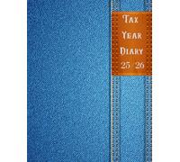 Self-Employed Tax Year Diary 2025-2026: Weekly Planner with Income & Expense Trackers | Ideal for Sole Traders, Side Hustlers | From April 2025 to April 2026