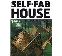 Self fab house 2nd advanced architecture contest - [Actar Editorial]