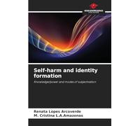 Self-harm and identity formation: Knowledge/power and modes of subjectivation