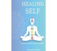 SELF HEALING CHAKRA GUIDE FOR BEGINNERS