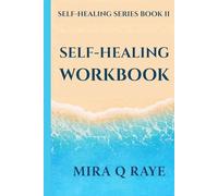 Self-Healing Workbook: A Path of Reflection and Practices