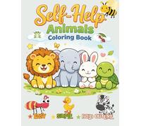 Self-Help Animals Coloring Book: Relaxing Animal Coloring Book with Cute, Funny, Floral, and Insect Designs - 60+ Pages for Stress Relief and Mindfulness