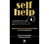 Libri Nicola Carpeggiani / Cuppone Valeria - Self Help. Manuale Di Istruzioni De