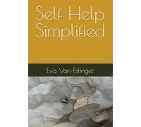 Self Help Simplified: A no fuss guide to the best version of yourself