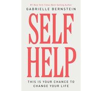 Self Help: This Is Your Chance to Change Your Life