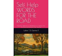 Self Help WORDS FOR THE ROAD: Inspiration, Reflection & Mindfulness to Capture Your Life Story and Enhance Your Journey