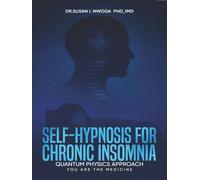 Self_Hypnosis for chronic insomnia Quantum physics approach: You Are The Medicine