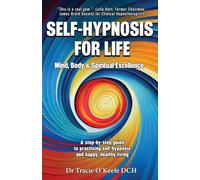 Self-Hypnosis for Life: Mind, Body & Spiritual Excellence