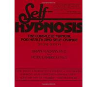 Self-Hypnosis: The Complete Manual for Health and Self-Change by Brian M. Alman Peter Lambrou(1992-11-01)