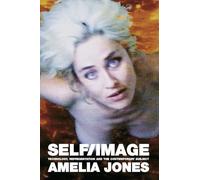 Self/Image: Technology, Representation, and the Contemporary Subject