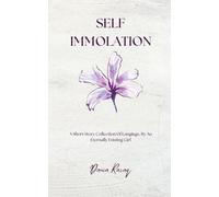 Self Immolation: A Short Story Collection