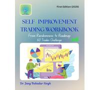 Self-Improvement Trading Workbook: From Randomness to Roadmap: 60-Trades Challenge