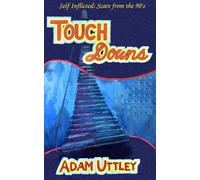 Self Inflicted: Scars from the 90's - Touch Downs