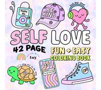 Self Love: 42 Page Bold And Easy Coloring Book For Adults, Featuring Encouraging Uplifting Designs, Inspirational Coloring Book, Coloring Books For ... Health Coloring Book, Teen Coloring Books