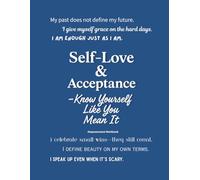 Self-Love & Acceptance - Know Yourself Like You Mean It (Notebook Edition): A Lined Notebook for Building Confidence, Setting Boundaries, and Celebrating Who You Are