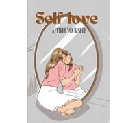 Self love - affirm yourself: Gratitude journal, motivational, inspirational and innovative, self care