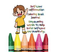 Self-Love Affirmation Coloring Book Journal for Adolescent Boys Empowering Words to Help Build Self-Love and Positivity Volume 1