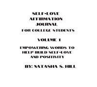Self-Love Affirmation Journal For College Students Empowering Words to Help Build Self-Love and Positivity Volume 1