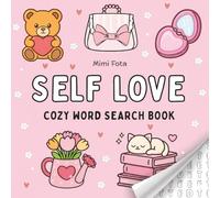 Self Love Cozy Word Search Book: Relaxing Word Searches with Bold and Easy Coloring Illustrations for Adults, Teens, and Kids