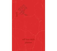 Self Love Daily Planner: Guided self love Journal to Nurture Your Mind, Build Confidence, Practice Gratitude & Create a Life You Love