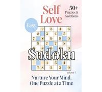 Self Love Easy Sudoku for Adults: Large Print Easy Sudoku Puzzle Book for Relaxation, Confidence and Positive Thinking | One Puzzle Per Page with ... for Adults, Seniors and Beginners (Volume 1)