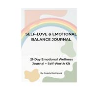 Self-Love & Emotional Balance Journal: A 30-Day Guided Workbook for Anxiety, Self-Worth and Inner Healing: Daily Prompts, Cognitive Reframing ... for Emotional Growth and Mental Clarity