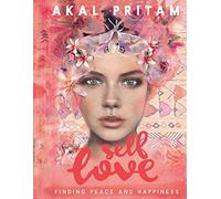 Self Love: Finding peace and happiness