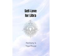 Self-Love for Libra: Harmony Is Your Power