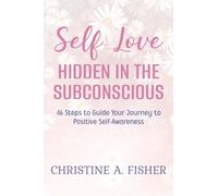 Self Love: Hidden in the Subconscious