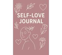 Self-love Journal for adults: 100 pages, Write, Reflect, and Grow in Kindness Toward Yourself