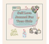 Self Love Journal For Teen Girls: Guided Positive Prompts, Confidence-Building Affirmations, and Daily Gratitude Practice, colouring and activity pages, 230 pages, 8.5x8.5