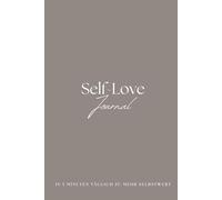 Self-Love Journal: In 5 Minuten täglich zu mehr Selbstwert
