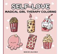 Self-Love Magic: A Coloring Book for Girls, Teens and Adults to Inspire Confidence & Joy
