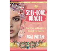 Self-Love Oracle: Find Peace and Happiness Through the Chakras