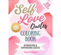 Self-Love Quotes Coloring Book: 25 Affirmation & Empowering Quotes