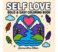 Self Love Relaxing Bold & Easy Coloring Book for Adults and Teens: Line Art Designs for Self-Care