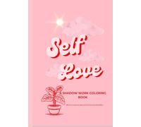 Self- Love: Shadow Work coloring Book
