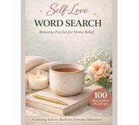 Self Love Word Search for Adults:: 100 Uplifting Word Search Puzzles to Relax Your Mind, Build Confidence & Support Positive Thinking