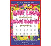 Self Love Word Search for Adults, Teens & Seniors: Word Searches about Self Love, Positivity, Inspirational and Encouraging Words, and more |6x9 ... for Vacations, Holidays, and Free Time