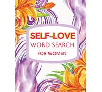 Self-Love Word Search Puzzle Book for Women: Large Print Puzzles for Self-Care, Mindfulness & Emotional Healing . Cheer Up Gifts.